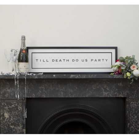 Till Death Do Us Party Sign Retro Gifts Smithers of Stamford £124.