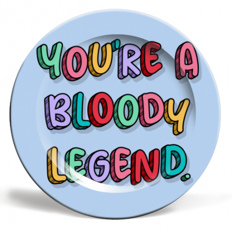 You're A Bloody Legend Art Plate Tableware  £27.00 Store UK, US, EU, AE,BE,CA,DK,FR,DE,IE,IT,MT,NL,NO,ES,SEYou're A Bloody Le...