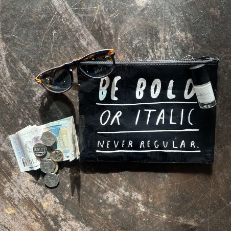 Be Bold Or Italic Never Regular Recycled Make Up Bag Personal Accessories  £25.00 